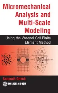 Micromechanical Analysis and Multi-Scale Modeling Using the Voronoi Cell Finite Element Method (repost)