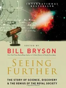 Seeing Further: The Story of Science, Discovery, and the Genius of the Royal Society (repost)