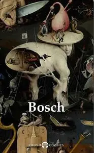 Delphi Complete Works of Hieronymus Bosch