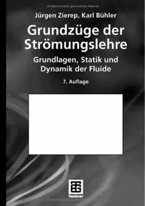 Grundzüge der Strömungslehre: Grundlagen, Statik und Dynamik der Fluide (Report)