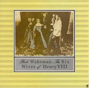 Rick Wakeman - The Six Wives Of Henry VIII (1973)