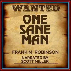 «WANTED: One Sane Man» by Frank M.Robinson