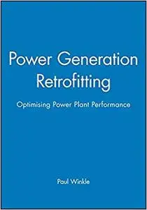 Power Generation Retrofitting: Optimising Power Plant Performance (Repost)