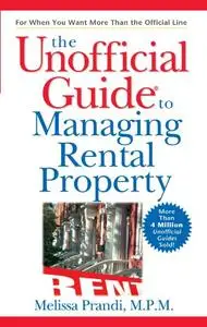 The Unofficial Guide to Managing Rental Property (Repost)