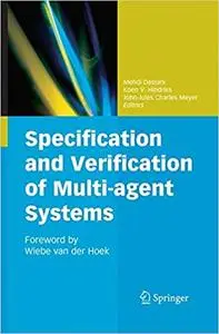 Specification and Verification of Multi-agent Systems (Repost)