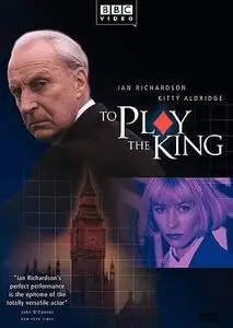 BBC: House of Cards Trilogy. Series 2: To Play the King (1993)