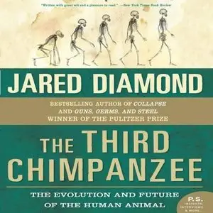The Third Chimpanzee: The Evolution and Future of the Human Animal (Audiobook)