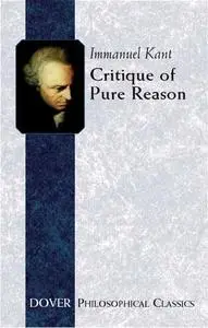 «Critique of Pure Reason» by Immanuel Kant