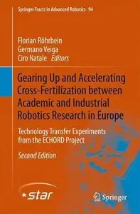 Gearing Up and Accelerating Crossfertilization between Academic and Industrial Robotics Research in Europe, 2nd ed.