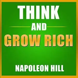 Think and Grow Rich [Audiobook]