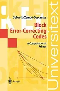 Block Error-Correcting Codes: A Computational Primer