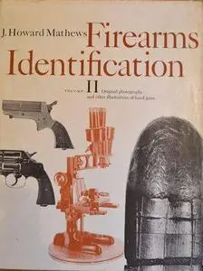 Firearms Identification Volume II (Repost)