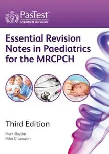 Essen Revision Notes Paediatrics MRCPCH