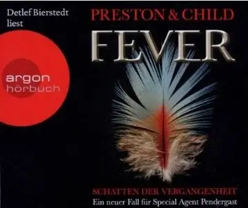 Douglas Preston & Lincoln Child - Fever - Schatten der Vergangenheit