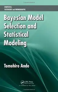 Bayesian Model Selection and Statistical Modeling (repost)