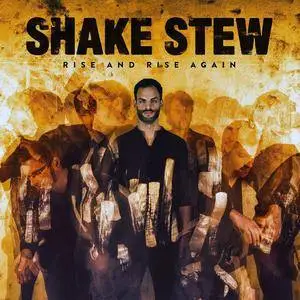 Shake Stew - Rise And Rise Again (2018)