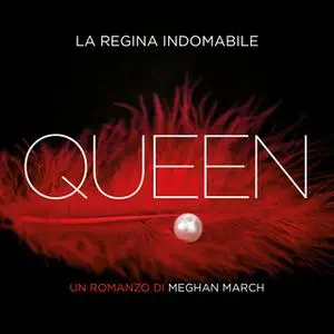 «Queen. La regina indomabile» by Meghan March
