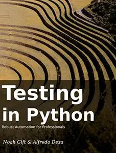 Testing In Python: Robust Testing For Professionals