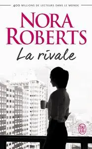 Nora Roberts, "La rivale"