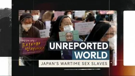 CH4 Unreported World - Japan's Wartime Sex Slaves (2021)