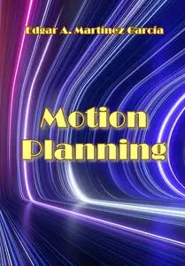 "Motion Planning" ed. by Edgar A. Martínez García