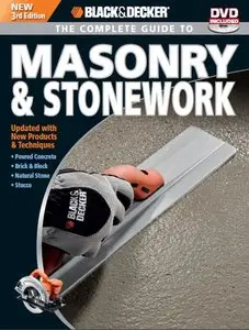 The Complete Guide to Masonry & Stonework (Black & Decker Complete Guide) (Repost)