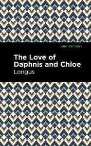 «The Loves of Daphnis and Chloe» by Longus