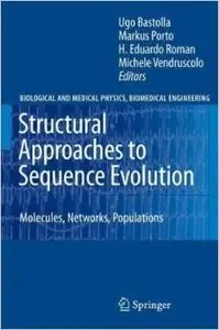 Structural Approaches to Sequence Evolution by Ugo Bastolla