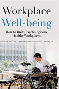 Workplace Well-being: How to Build Psychologically Healthy Workplaces