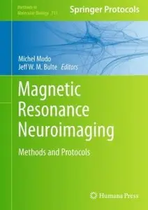 Magnetic Resonance Neuroimaging: Methods and Protocols