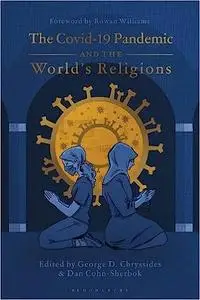 The Covid Pandemic and the World’s Religions: Challenges and Responses