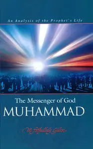 The Messenger of God Muhammad - An Analysis of the Prophet's Life (epub, mobi, pdf, iRex iLiad, Sony Reader, Cybook Gen 3)