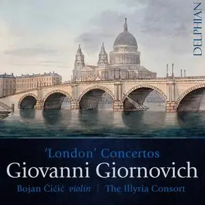 Bojan Čičić, The Illyria Consort - Giovanni Giornovich: 'London' Concertos (2019)