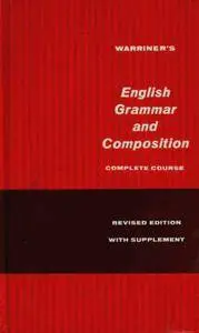 John E. Warriner, "English Grammar and Composition: Complete Course"