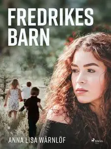 «Fredrikes barn» by Anna Lisa Wärnlöf