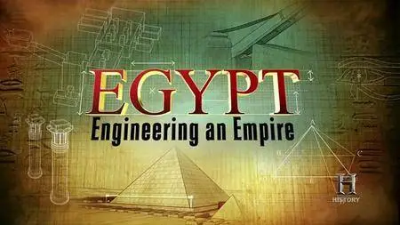 History Channel - Engineering an Empire: Egypt (2005)