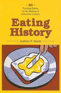 Eating History: Thirty Turning Points in the Making of American Cuisine (repost)