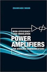 High-Efficiency Load Modulation Power Amplifiers for Wireless Communications