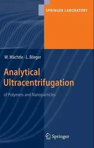 Analytical Ultracentrifugation of Polymers and Nanoparticles (Springer Laboratory) by Lars Börger [Repost]