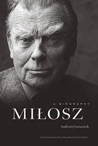 Milosz: A Biography