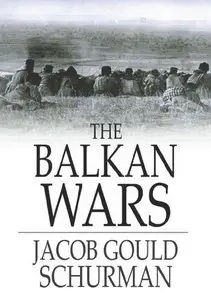 The Balkan Wars, 1912-1913