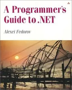 A Programmer's Guide to .NET by Alexei Fedorov [Repost]