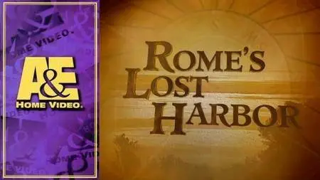 History Channel - In Search of History: Romes Lost Harbor (1997)