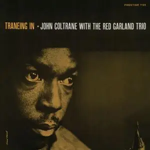 John Coltrane - Traneing In (Rudy Van Gelder Remaster) (1957/2015/2022) [Official Digital Download]