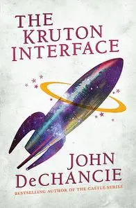 «The Kruton Interface» by John DeChancie