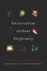 Universalism Without Uniformity : Explorations in Mind and Culture