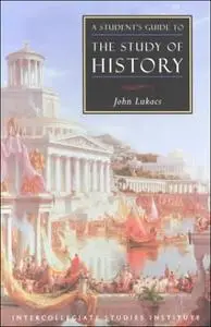 Students Guide To Study Of History: History Guide