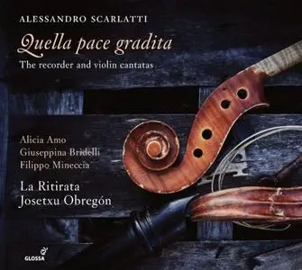 La Ritirata & Josetxu Obregón - Quella pace gradita The Recorder & Violin Cantatas (2019)