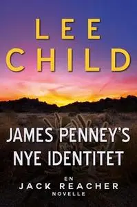 «James Penneys nye identitet» by Lee Child