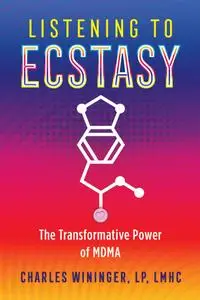 Listening to Ecstasy: The Transformative Power of MDMA